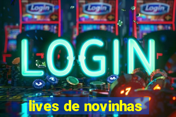 lives de novinhas